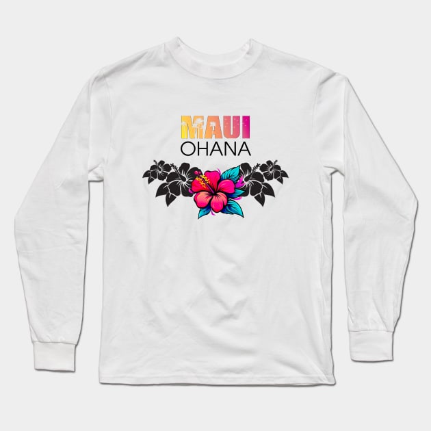 Maui Hawaii: Ohana (Family) Long Sleeve T-Shirt by Puff Sumo